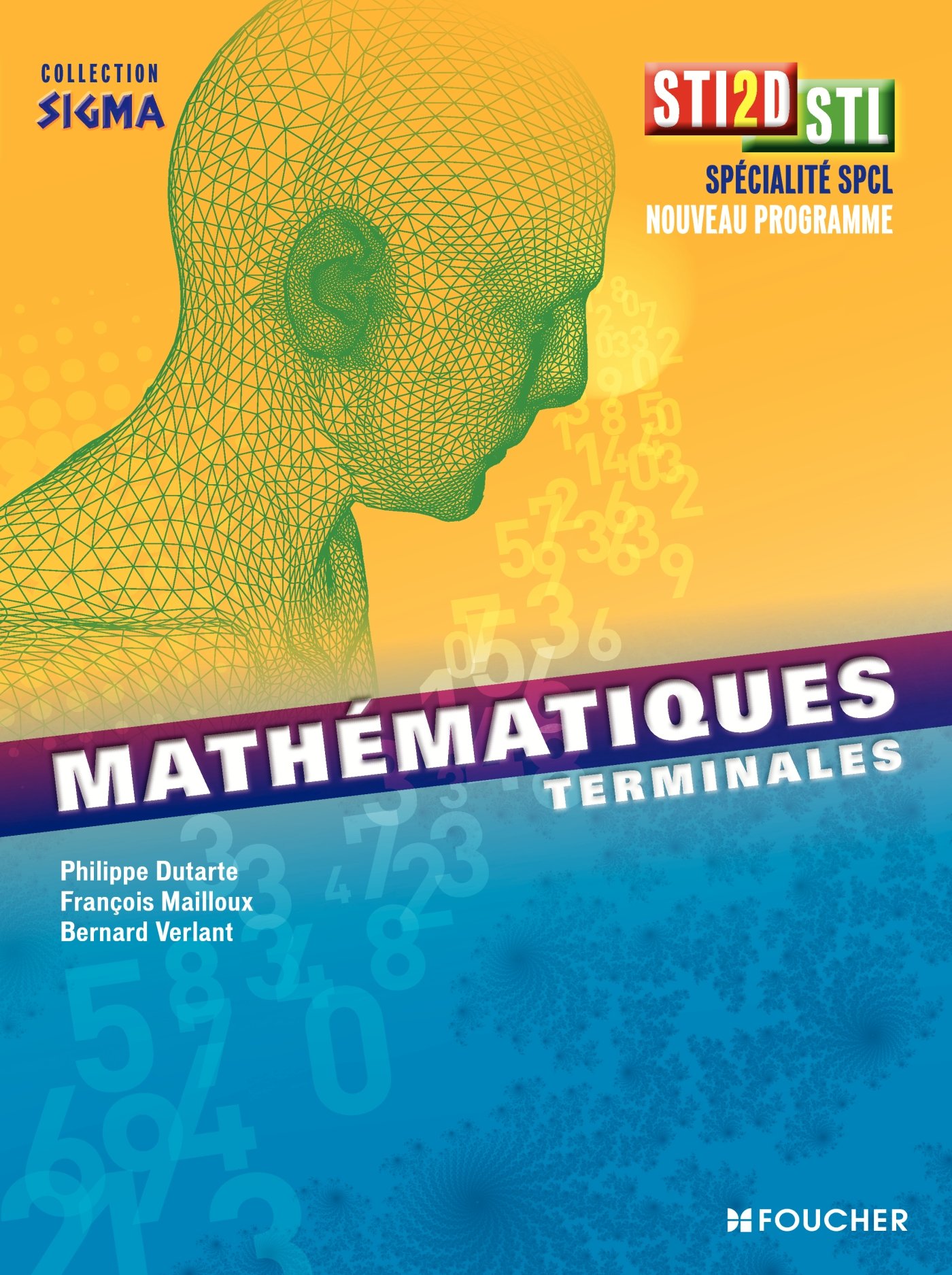 Sigma Mathematiques Tle Bac Sti2d Stl Amazon Fr Verlant Bernard Dutarte Philippe Mailloux Francois Livres