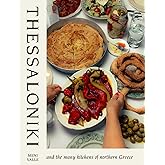 Thessaloniki: And the Many Kitchens of Northern Greece