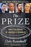 The Prize: Who's in Charge of America's Schools?