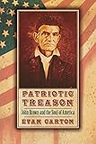 Patriotic Treason: John Brown and the Soul of America