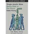 Single Asiatic Male Seeks Ride or Die Chick (The Real Thing collection)