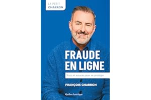 Le Petit Charron : Fraude en ligne – Trucs et astuces pour se protéger (French Edition)