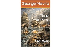 Time Warriors: Civil War (Time Warriors Civil War Vol1)
