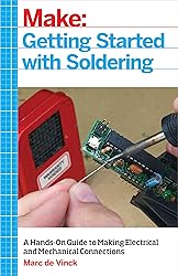 Getting Started with Soldering: A Hands-On Guide to