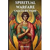 Spiritual Warfare: Called by Name