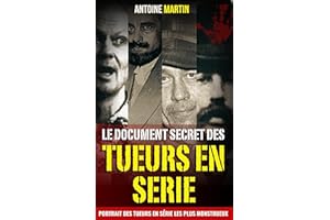 Le document secret des tueurs en série : Portrait des tueurs en série les plus monstrueux : Marcel Petiot - Jack l'éventreur 