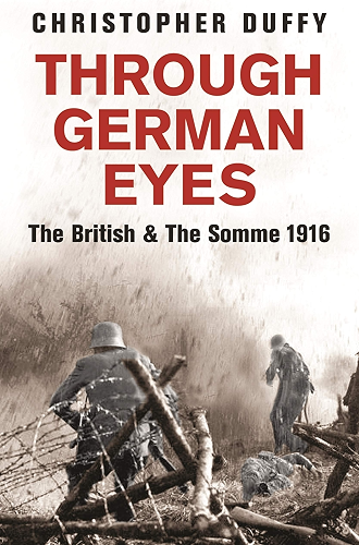 Download Through German Eyes: The British and the Somme 1916 (Phoenix Press) (English Edition) PDF