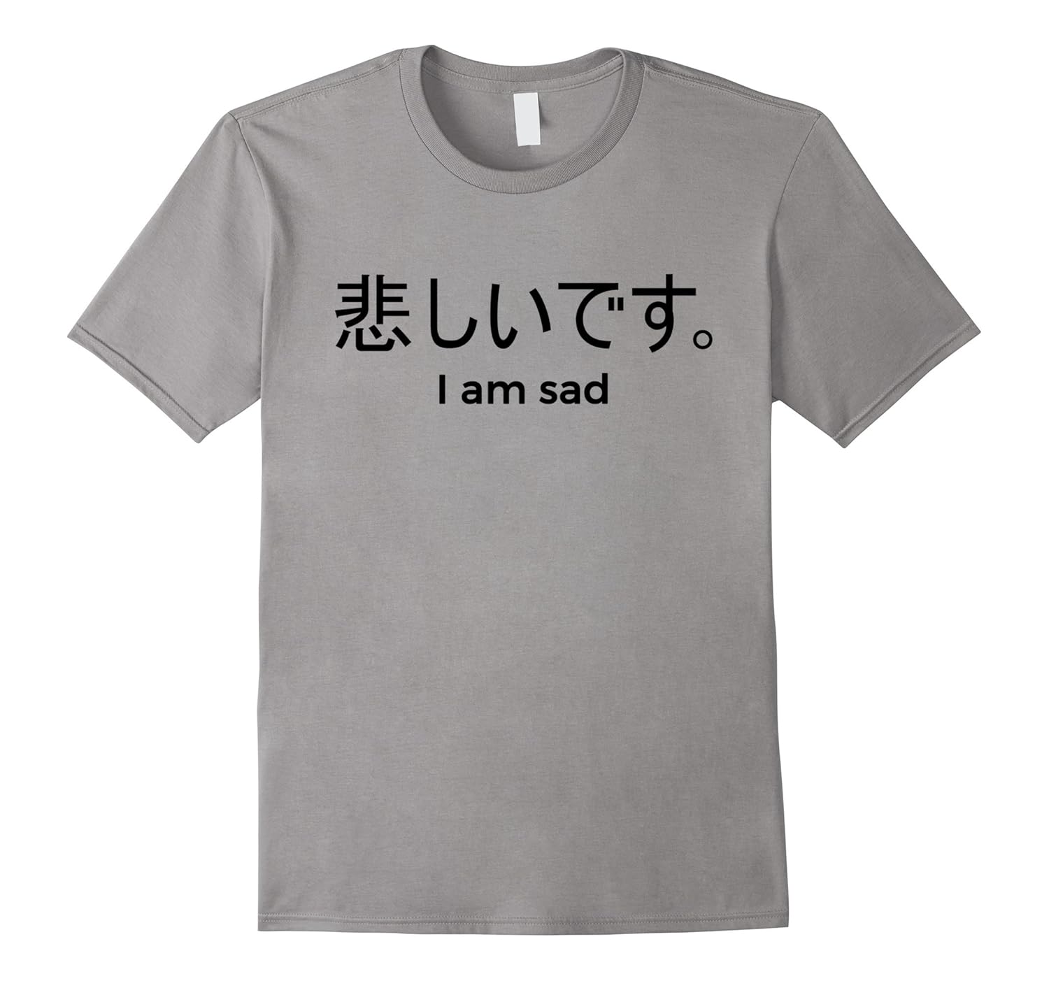 I'm Sad Japanese Word Black Hot 2017 T-Shirt-ANZ