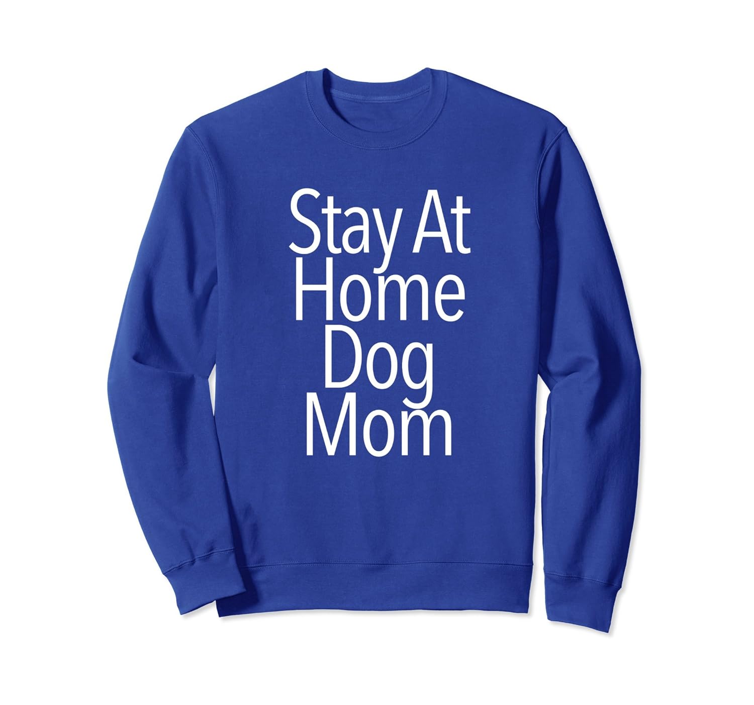 Stay At Home Dog Mom Mothers Day Gift Pullover Sweatshirt-anz