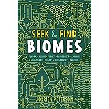 Seek & Find Biomes: Tundra, Alpine, Forest, Rainforest, Savanna, Grassland, Desert, Freshwater & Marine