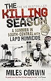 The Killing Season: A Summer in South-Central with LAPD Homicide