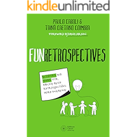 FunRetrospectives: activities and ideas for making agile retrospectives more engaging book cover