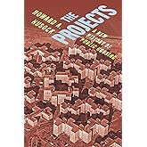 The Projects: A New History of Public Housing