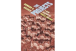 The Projects: A New History of Public Housing