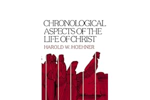 Chronological Aspects of the Life of Christ