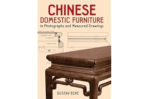Chinese Domestic Furniture in Photographs and Measured Drawings