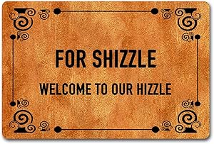 Funny Doormat for Shizzle Welcome to Our Hizzle Entrance Floor/Outdoor/Indoor/Front Door Mat Bathroom/Kitchen Rugs Personalized Monogram Welcome Mat 23.6