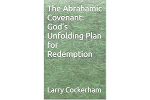 The Abrahamic Covenant: God’s Unfolding Plan for Redemption