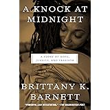 A Knock at Midnight: A Story of Hope, Justice, and Freedom