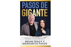 Pasos de gigante: La información que necesitas para triunfar en la vida y en los negocios, explicada de manera sencilla