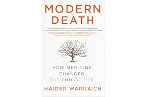 Modern Death: How Medicine Changed the End of Life