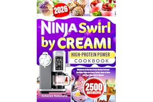 Ninja Swirl by CREAMI High-Protein Power Cookbook: Wholesome & Effortless Frozen Recipes Everyone Can Make | Make Ice Cream, 
