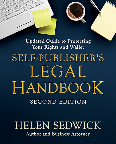 Download Self-Publisher's Legal Handbook, Second Edition: Updated Guide to Protecting Your Rights and Wallet (English Edition) PDF