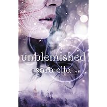 Amazon.com: Unblemished (The Unblemished Trilogy): 9780718081010 ...