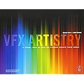 VFX Artistry: A Visual Tour of How the Studios Create Their Magic