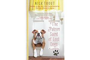 The Patron Saint of Lost Dogs: A Novel