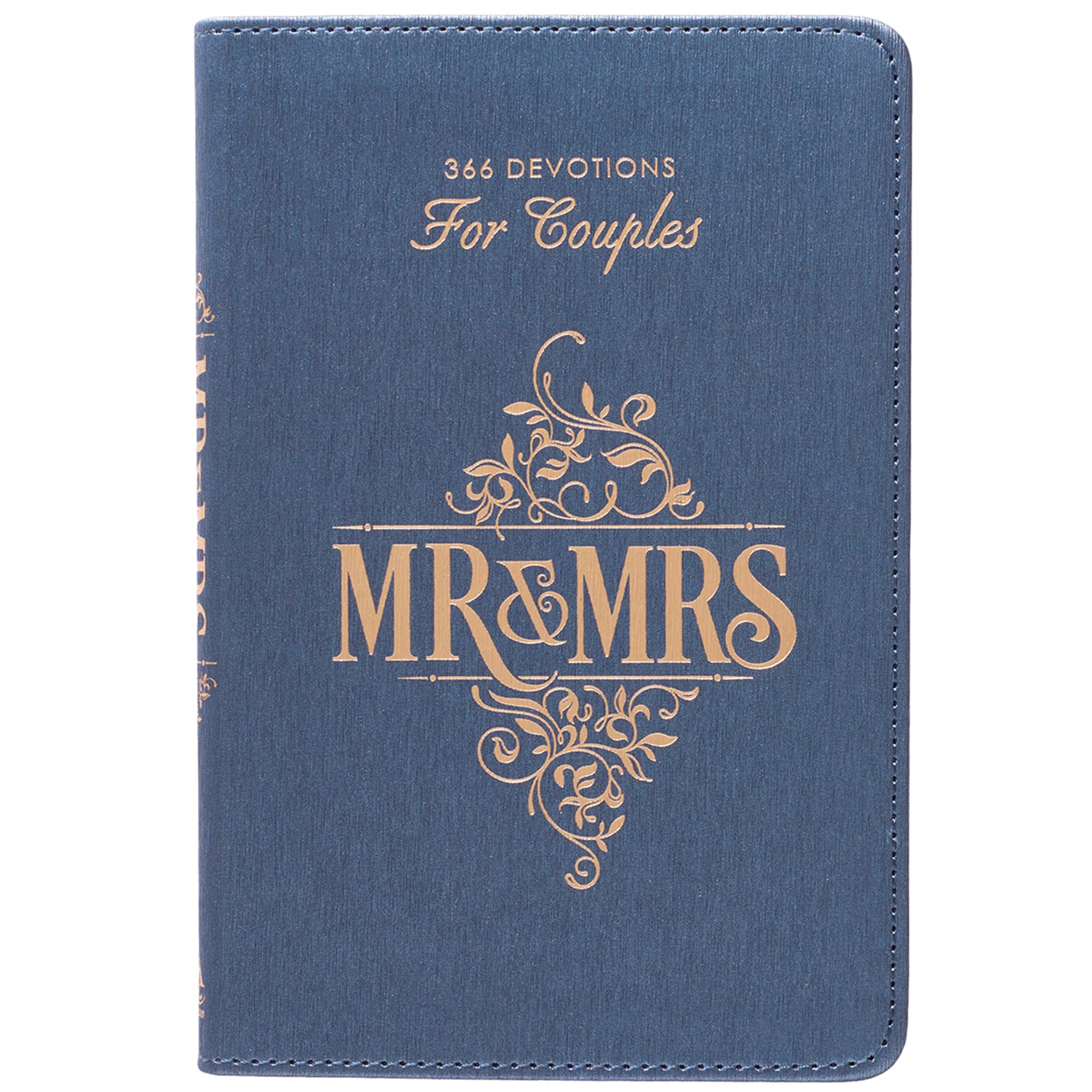 Mr. & Mrs. 366 Devotions for Couples Enrich Your Marriage and Relationship Blue Faux Leather Flexcover Devotional Gift Book w/Ribbon Marker Mr. & Mrs. 366 Devotions for Couples Enrich Your Marriage and Relationship Blue Faux Leather Flexcover Devotional Gift Book w/Ribbon Marker Imitation Leather Hardcover