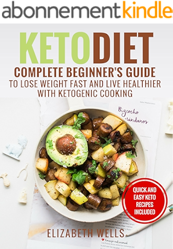Download Keto Diet: Complete Beginner's Guide To Lose Weight Fast And Live Healthier With Ketogenic Cooking (English Edition) PDF