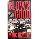 Blown for Good - Behind the Iron Curtain of Scientology (BFG Paperback)