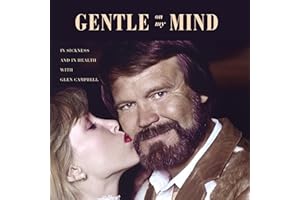 Gentle on My Mind: In Sickness and in Health with Glen Campbell