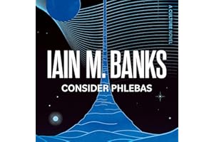 Consider Phlebas: Culture Series, Book 1