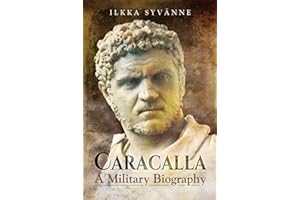 Caracalla: A Military Biography