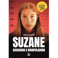 Suzane: assassina e manipuladora (Portuguese Edition) book cover Suzane: assassina e manipuladora (Portuguese Edition) book cover