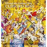 Clifford Ross: Through the Looking Glass