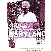 Maryland Slave Narratives