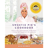 Sweetie Pie's Cookbook: Soulful Southern Recipes, from My Family to Yours book cover Sweetie Pie's Cookbook: Soulful Southern Recipes, from My Family to Yours book cover