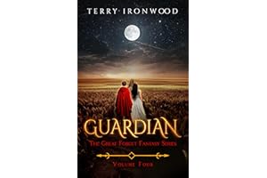 Guardian: The Great Forget Fantasy Series Volume Four