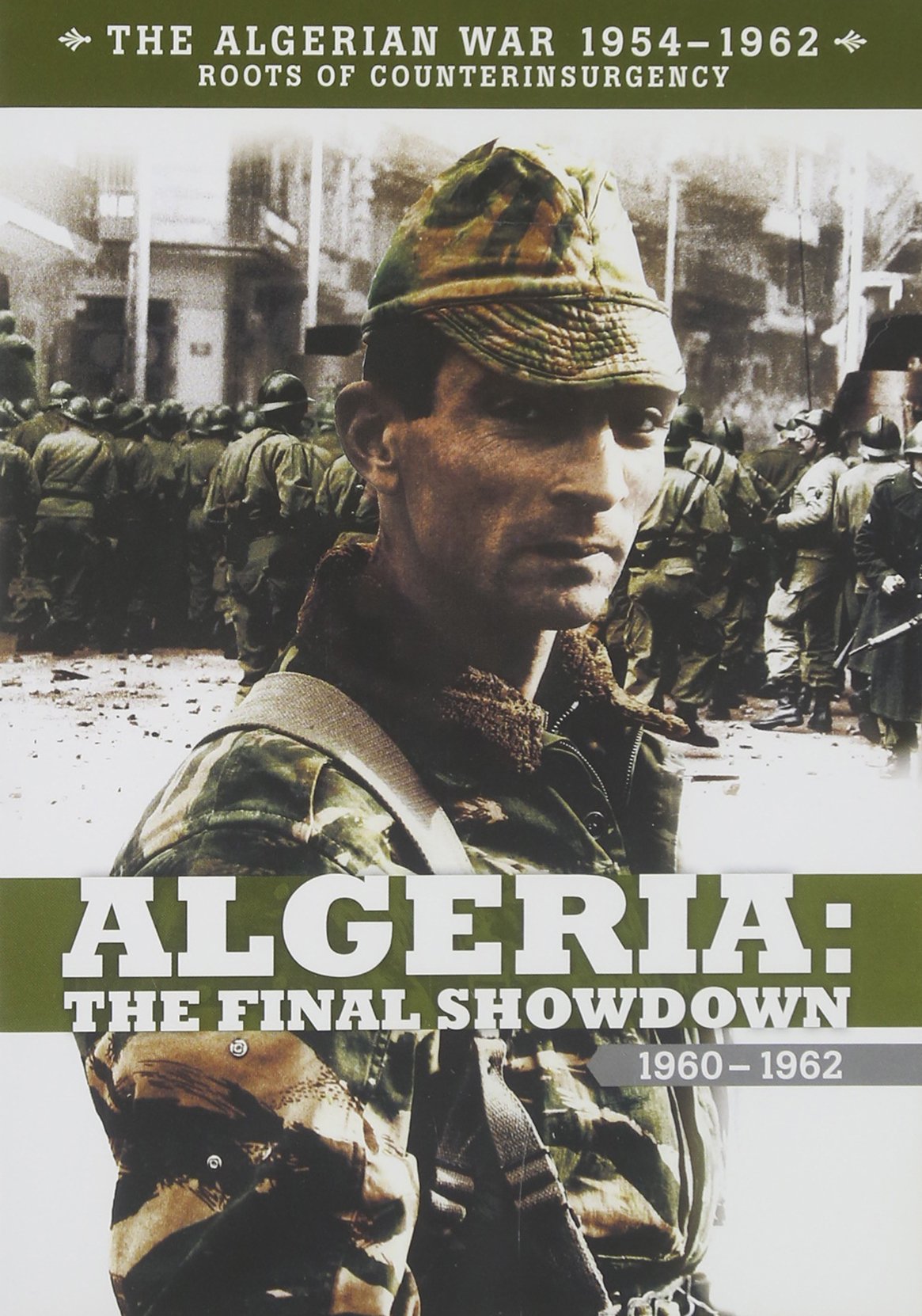 Algeria: The Final Showdown 1960-1962
