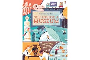 See Inside a Museum: A Fascinating Lift-the-Flap Book Exploring What Goes On Behind Closed Doors for Kids (Ages 6-9)