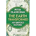The Earth Transformed: An Untold History