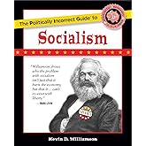 The Politically Incorrect Guide to Socialism
