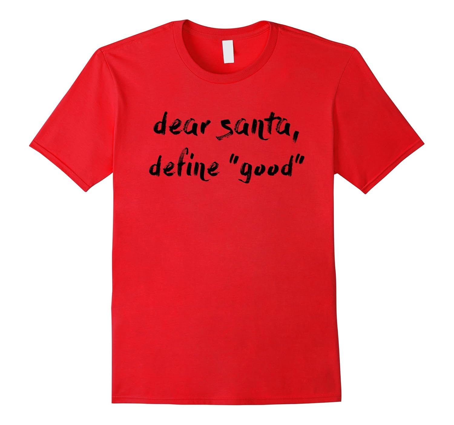 Dear Santa Define Good Naughty Nice List Christmas T-Shirt-ANZ