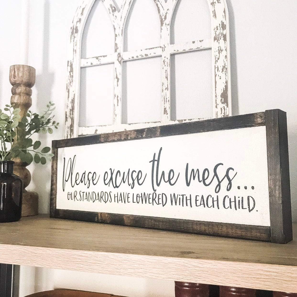Please Excuse The Mess Our Standards Have Lowered with Each Child Funny Wood Sign Kids Wood Sign Gifts for Mom Kitchen Home Farmhouse Decor Christmas Thanksgiving Parents Gift Wood Sign