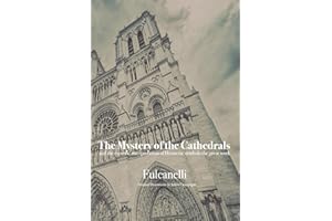 The Mystery of the Cathedrals (With Original Illustrations)