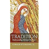 Tradition: Understanding Christian Tradition