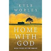 Home with God: Our Union with Christ